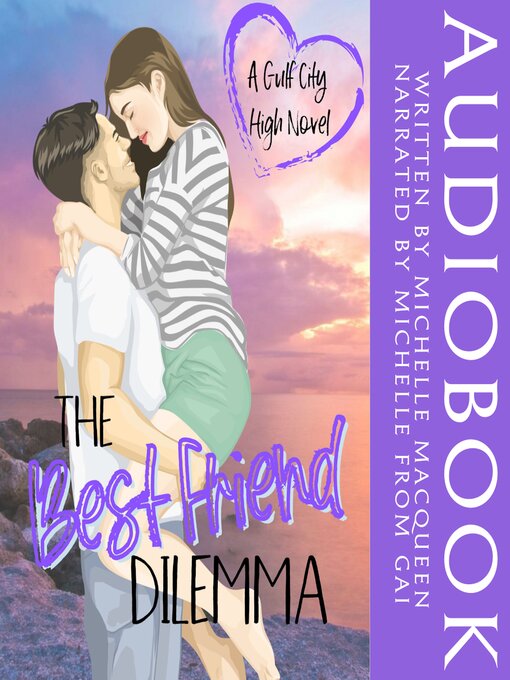 Title details for The Best Friend Dilemma by Michelle MacQueen - Available